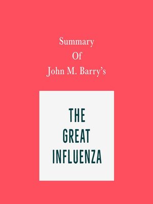 cover image of Summary of John M. Barry's the Great Influenza